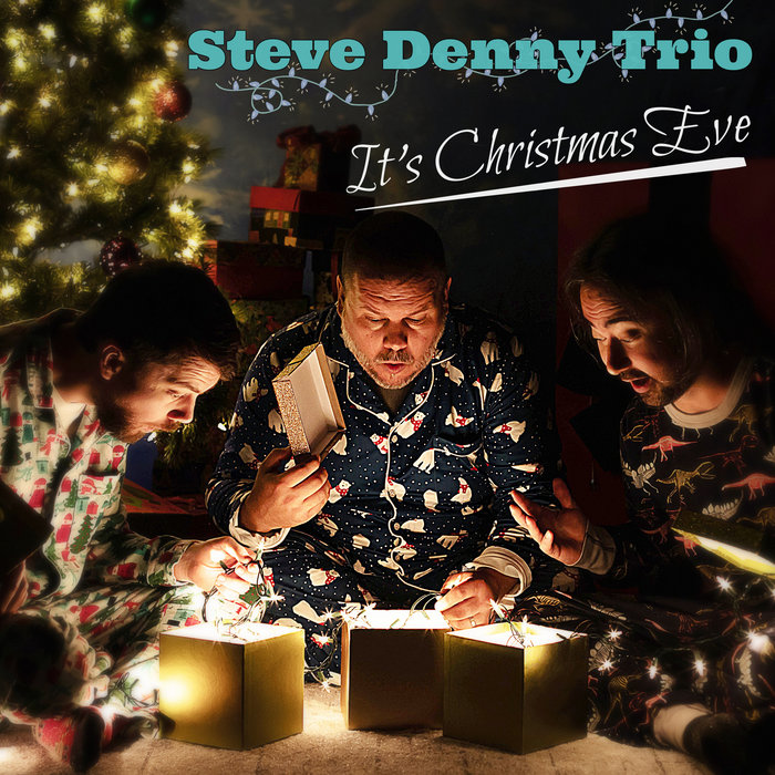 It's Christmas Eve | Steve Denny Trio