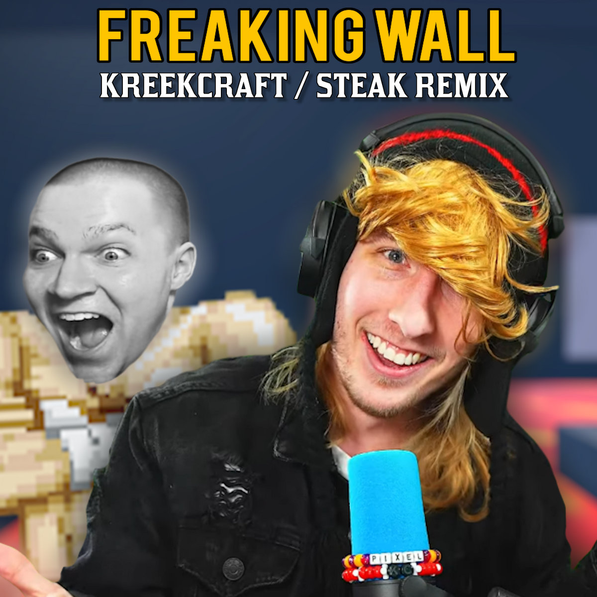 Freaking Wall (Kreekcraft Remix)