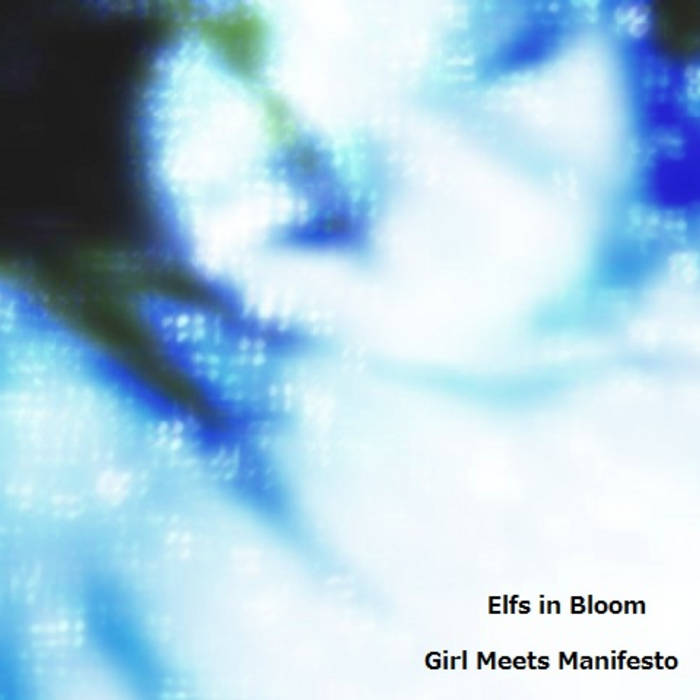Girl Meets Manifesto | Elfs In Bloom | Canata Records