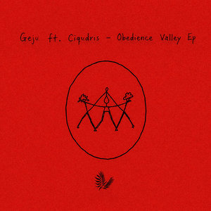 LD097 - Geju ft Ciqudris - Obedience Valley EP cover