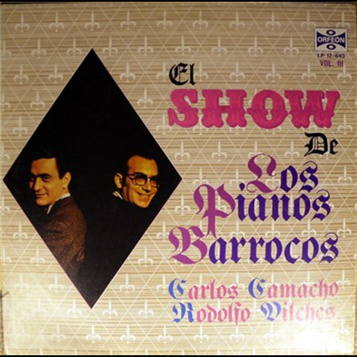 El Show De Los Pianos Barrocos Vol III | Los Pianos Barrocos