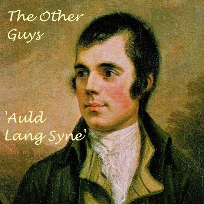 Auld Lang Syne The Other Guys Auld Lang Syne The Other Guys