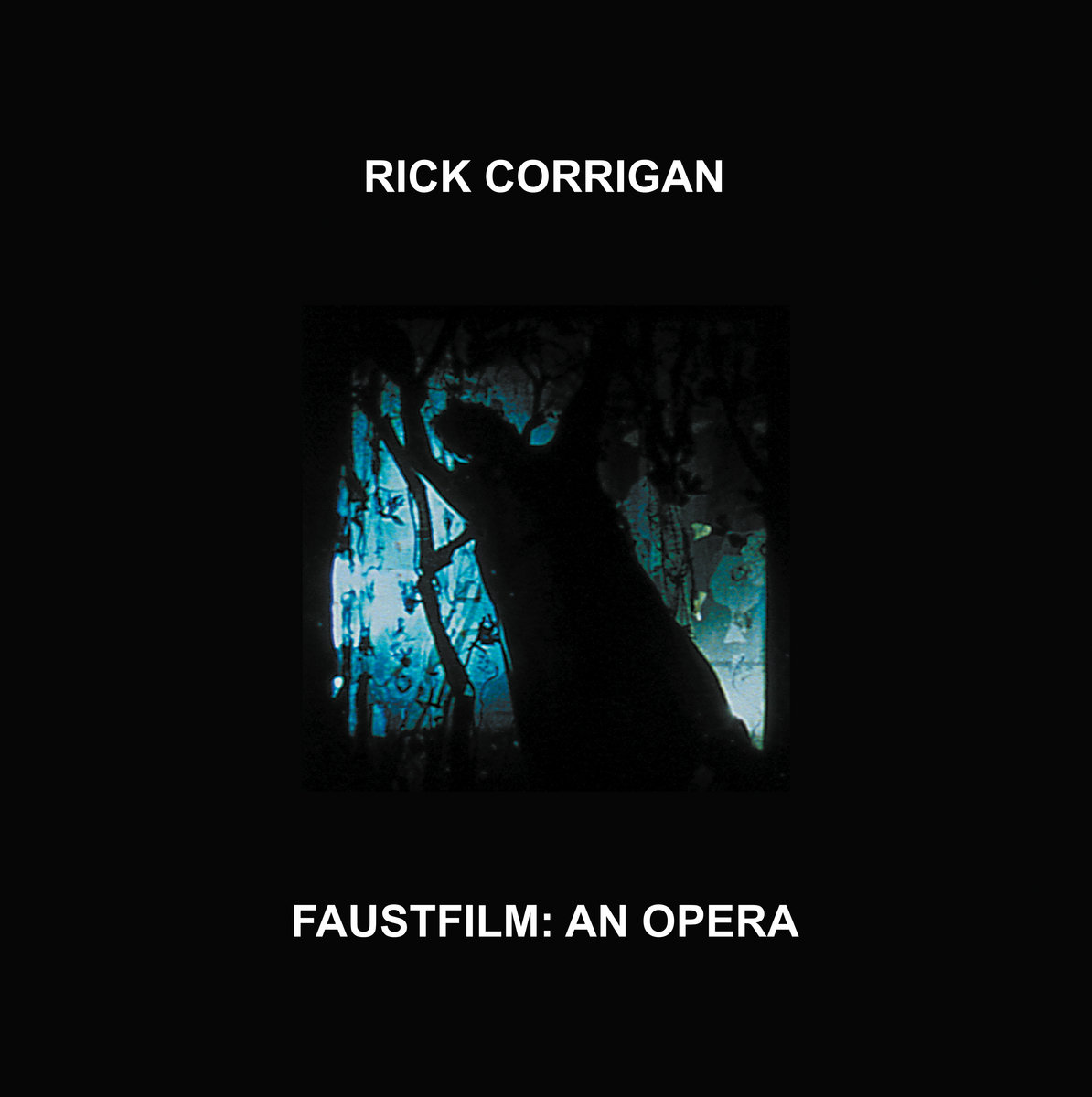 Faustfilm: An Opera | Rick Corrigan | Pentiments