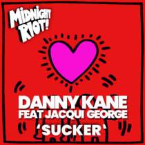 Danny Kane feat Jacqui George - Sucker cover art