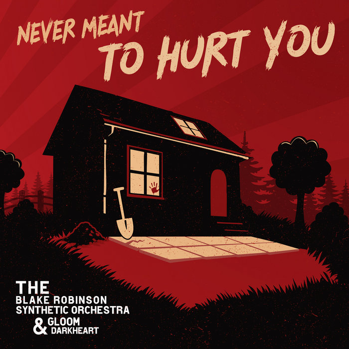 Never Meant to Hurt You | The Blake Robinson Synthetic Orchestra