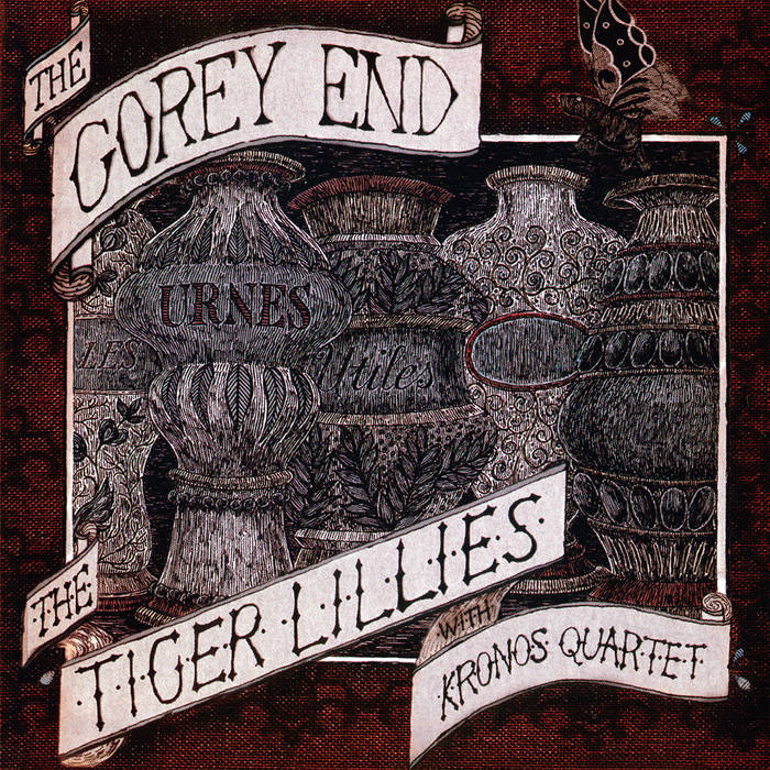 The Gorey End | The Tiger Lillies