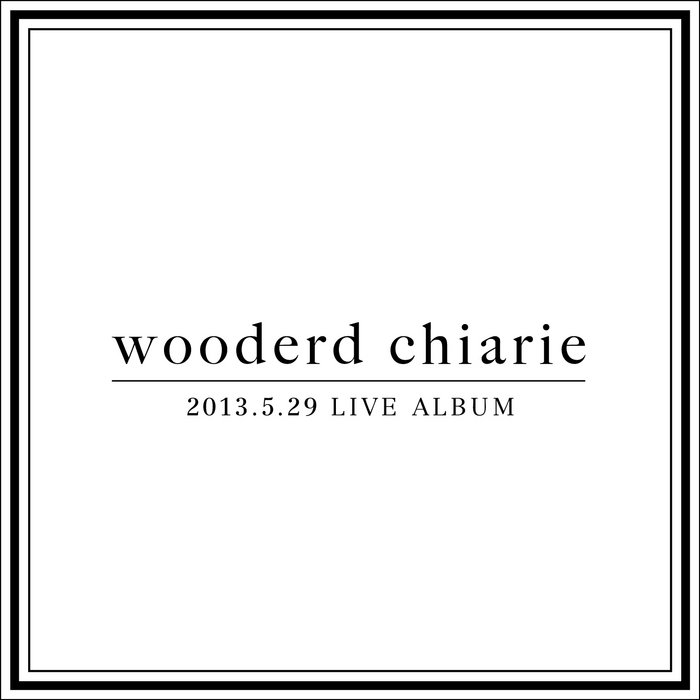 【中古】 wooderd chiarie wooderd chiarie 2013.5.29 LIVE ALBUM | wooderd chiarie