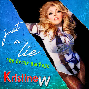 Kristine W — Just a Lie (The Remix Package)