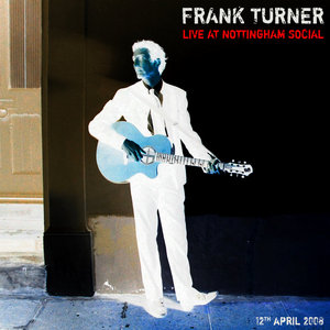 Frank Turner - Live @ Nottingham Social April 2008 cover