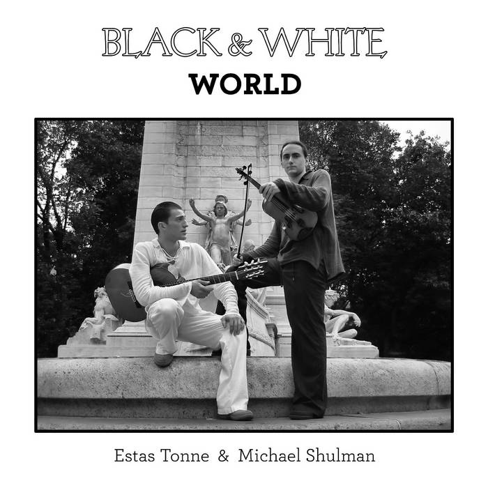 Black And White World (Remastered) | Estas Tonne, Michael Shulman.
