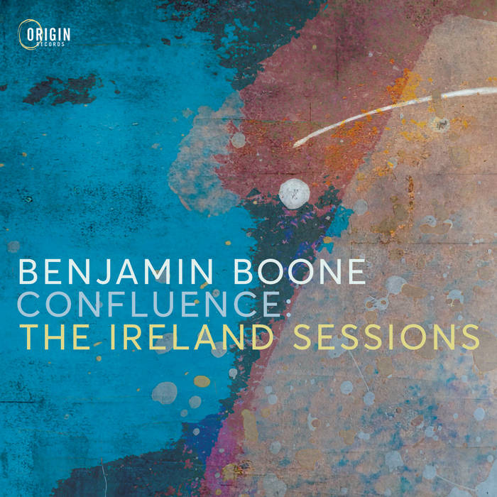 CONFLUENCE: THE IRELAND SESSIONS
von Benjamin Boone