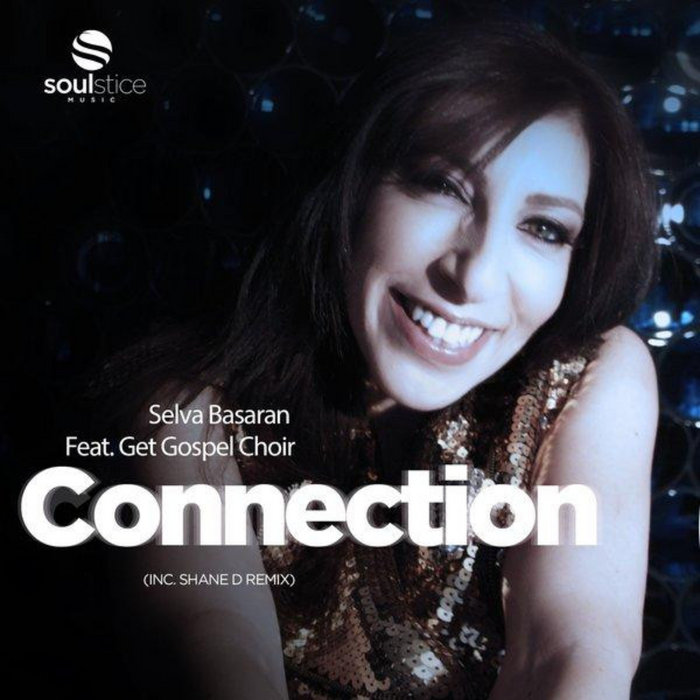 SSM082 Selva Basaran Feat. Get Gospel Choir - Connection | Soulstice ...