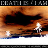 DEATH IS / I AM Cover Art