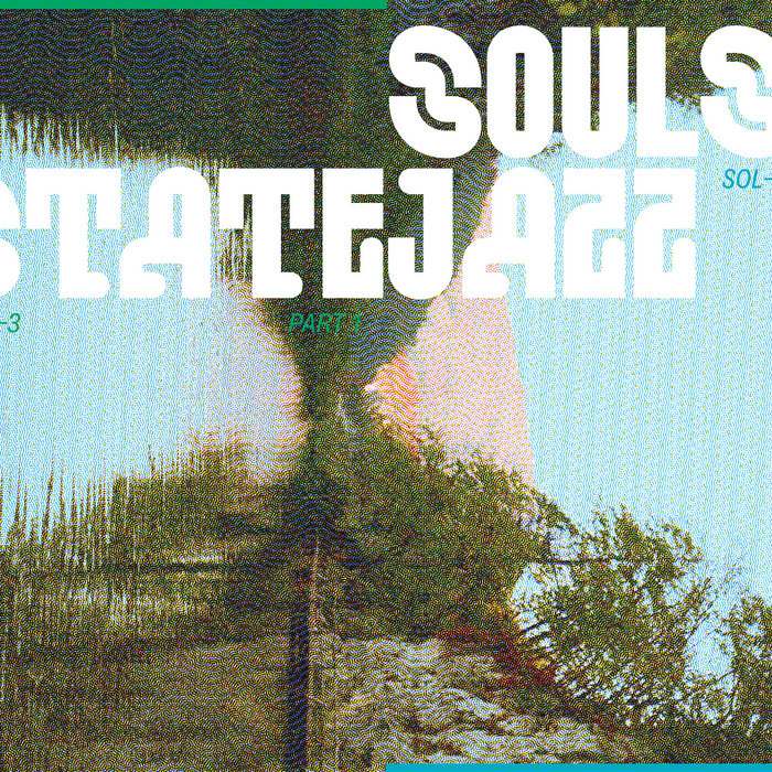 SOL-3 LP (2025) | Soulstatejazz