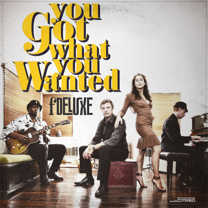 You Got What You Wanted | fDeluxe