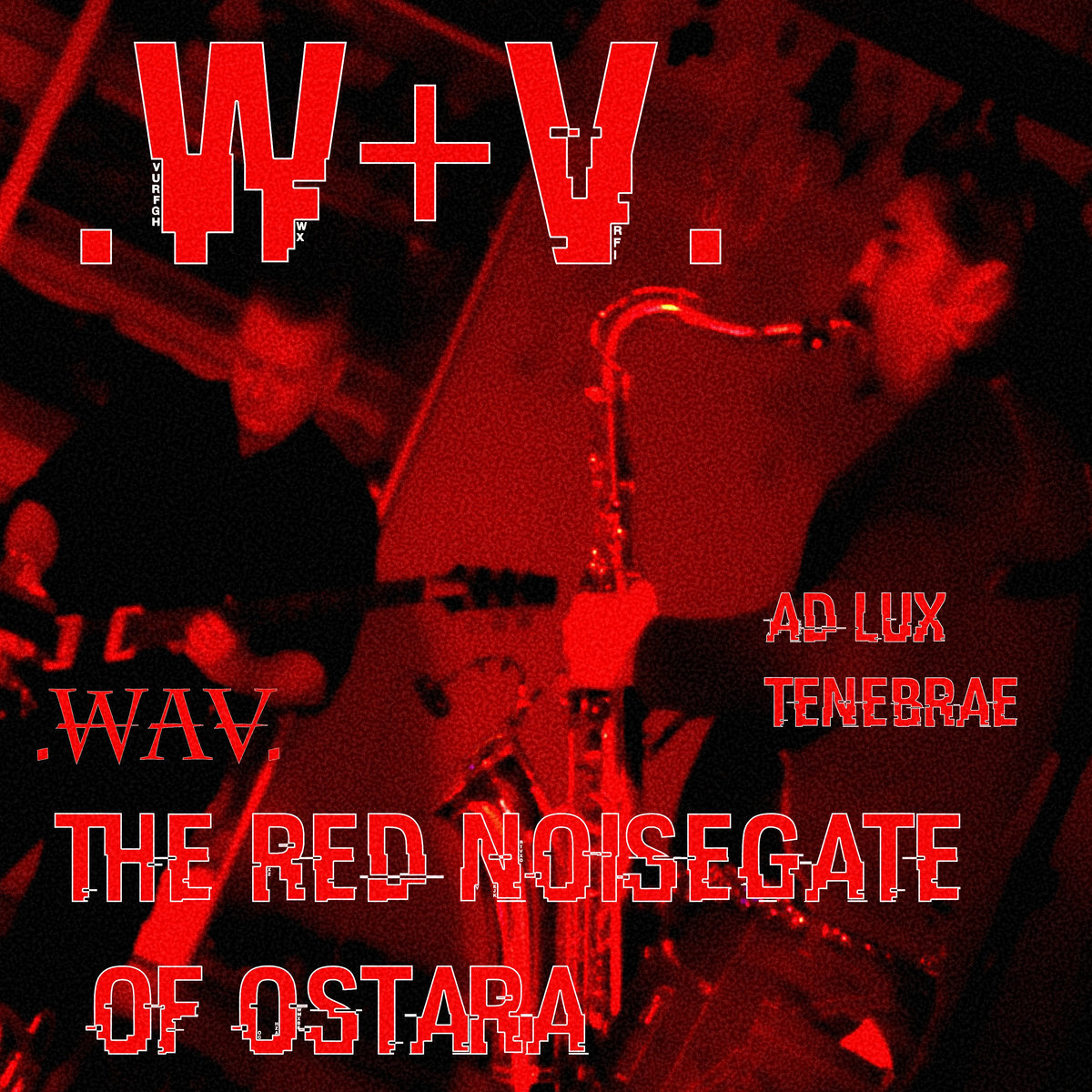 W+V (Wagner+Vampire) – The Red Noisegate of Ostara (live)