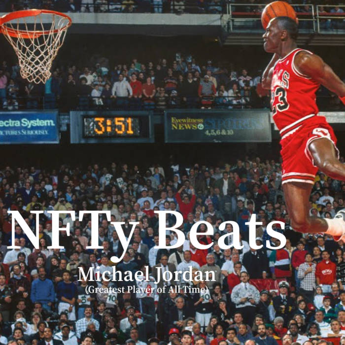 Michael Jordan Greatest of All Time NFTy Beats