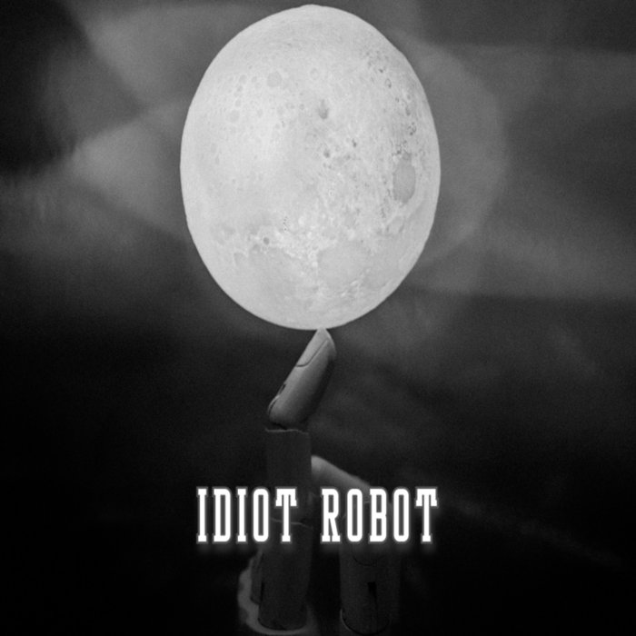 Demo Track 2022 Idiot Robot