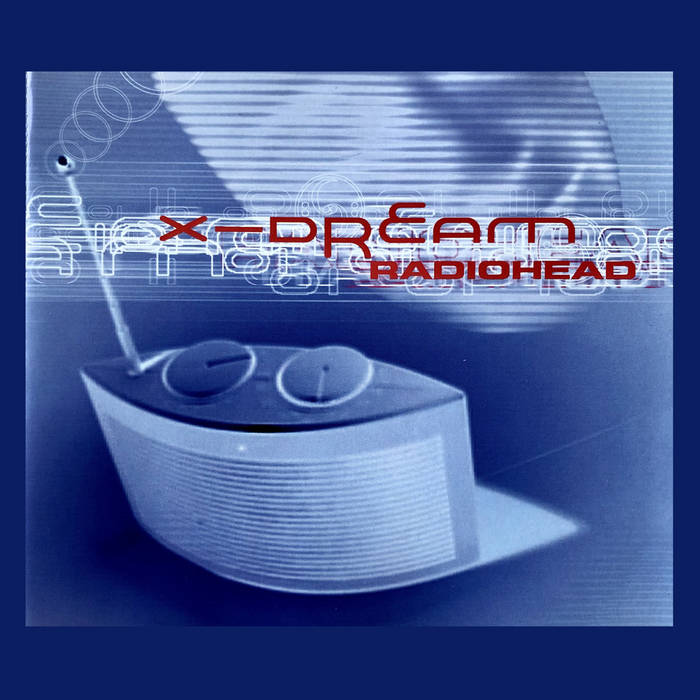 Radiohead | X-Dream