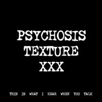 PSYCHOSIS TEXTURE XXX [TF01110] cover art