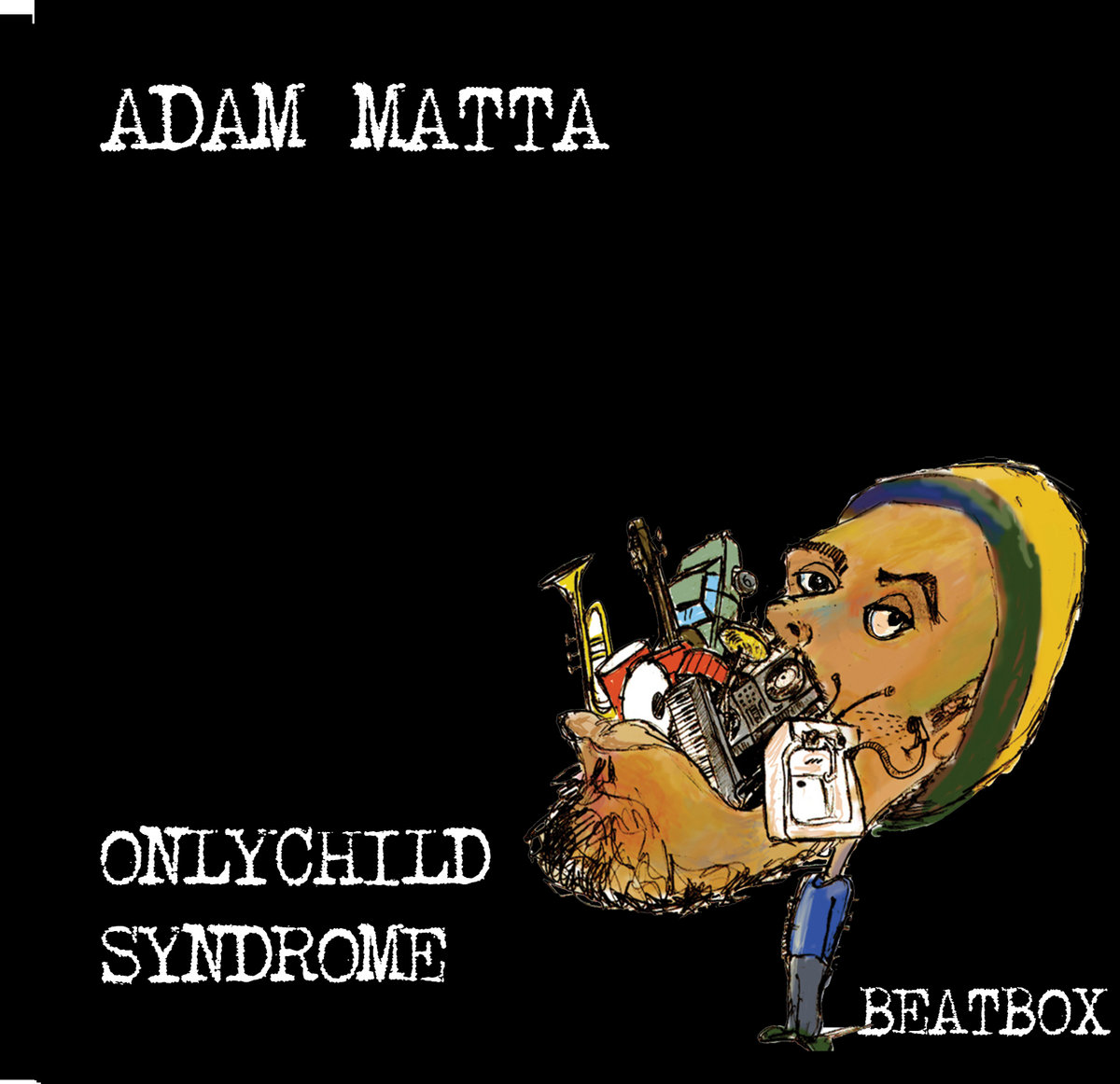 Only Child Syndrome Adam Matta