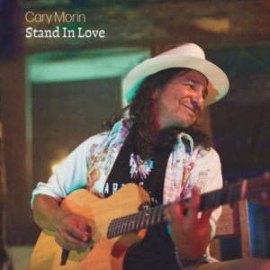Cary Morin — Stand In Love