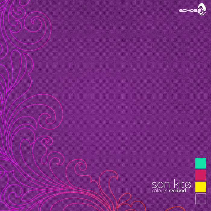 2004 Son Kite ‎– Colours Remixes 12inch Son Kite - Colours - Remixed | Son Kite | Echoes Records