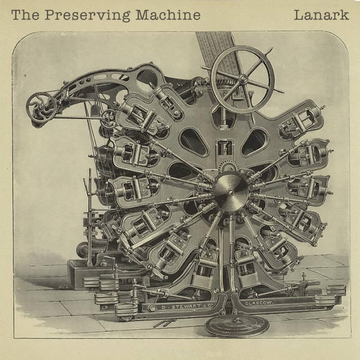 Daniel Lanark – The Preserving Machine
