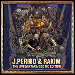 Rakim & J.PERIOD Present The Live Mixtape: God MC Edition [Part Two: A Visual Mixtape]