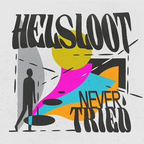 Helsloot - Never Tried cover art