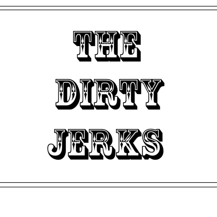 Dirty In The Streets The Dirty Jerks dirty-in-the-streets-the-dirty-jerks