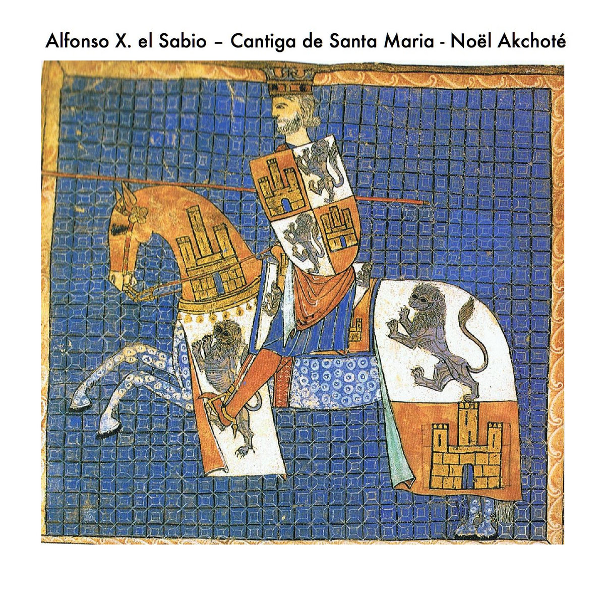 Alfonso X the Wise: Cantigas de Santa Maria