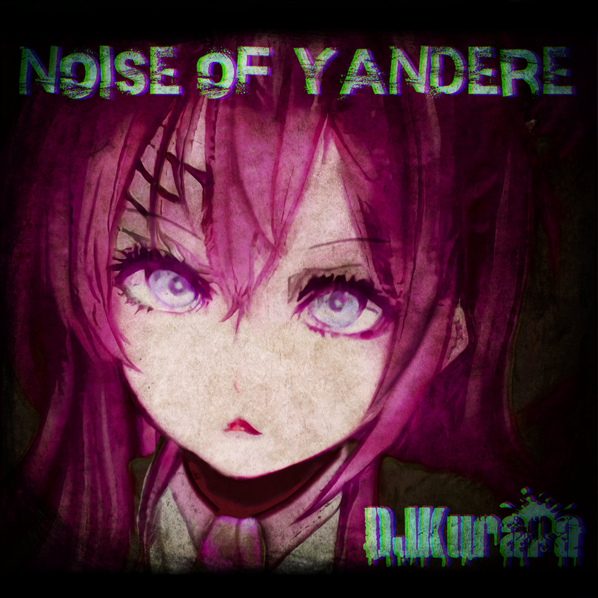 Noise Of Yandere | DJKurara