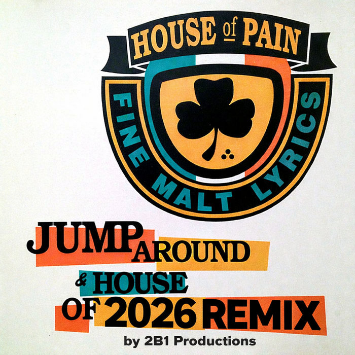 House of Pain - Jump Around & House of 2026 REMIX - 2B1 Productions ...