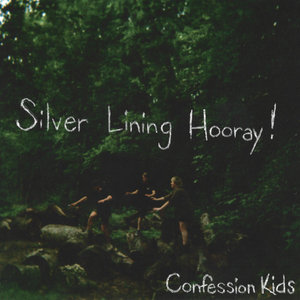 Confession Kids — Silver Lining Hooray!
