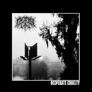 DESPERATE CRUELTYLORD CARRION cover