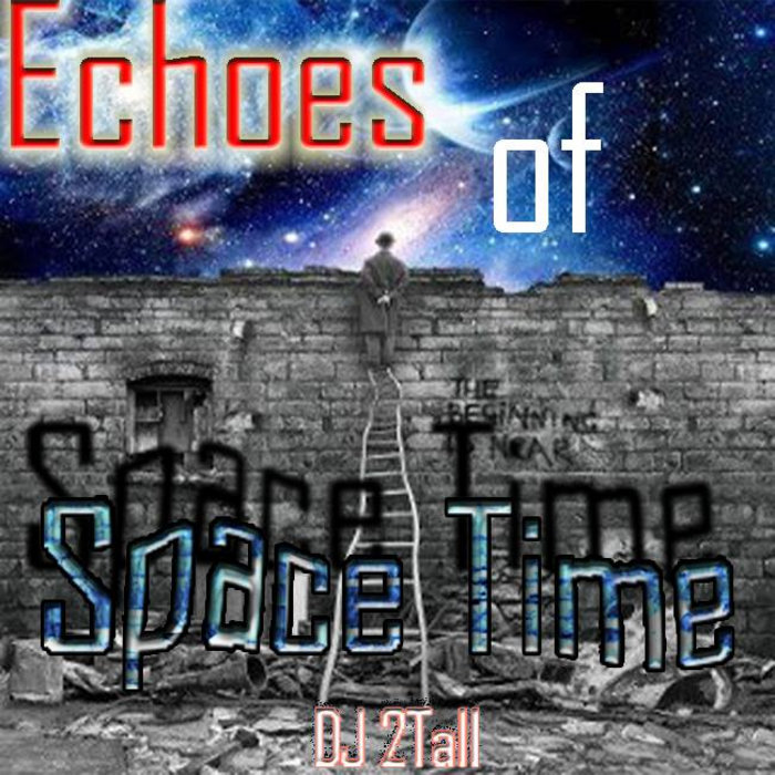 Echoes Of Space Time DJ 2Tall Juke Underground