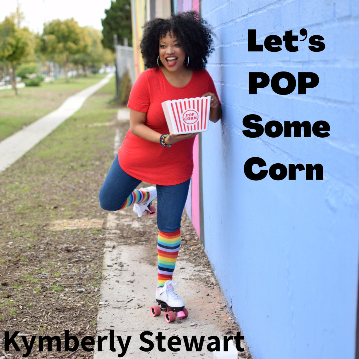 Let S Pop Some Corn Kymberly Stewart