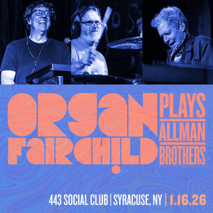 Organ Fairchild Plays Allman Brothers - Live in Syracuse NY 1/16/26 cover