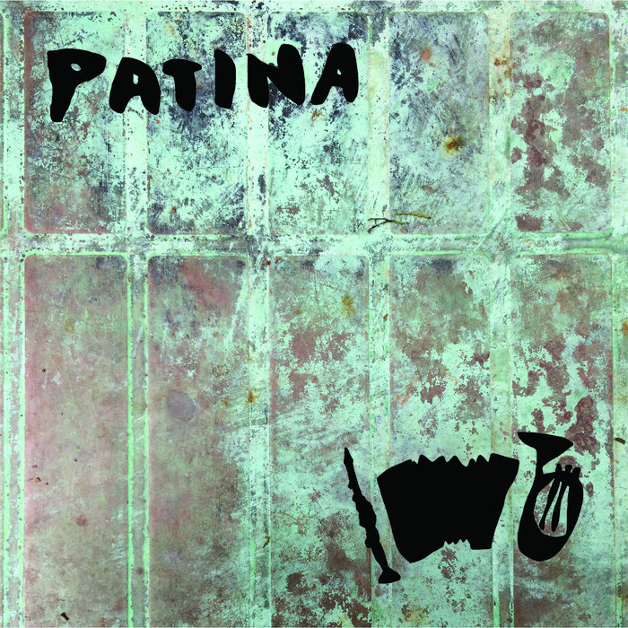 Patina, by Patina