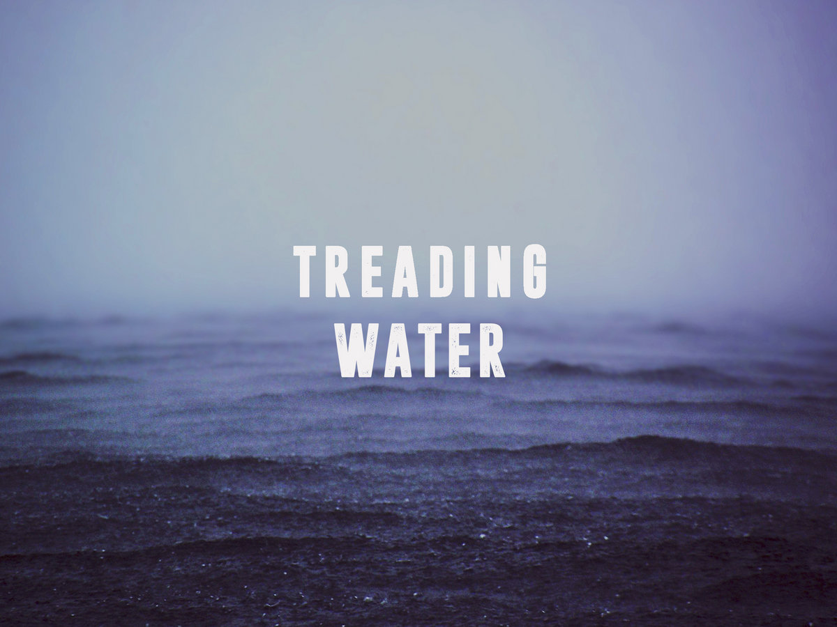 Treading Water