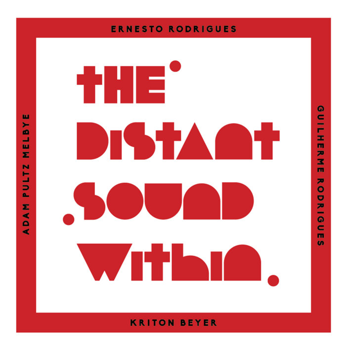 The distant sound within | Ernesto Rodrigues, Guilherme Rodrigues, Adam ...