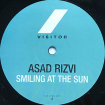 Asad Rizvi — Smiling At The Sun