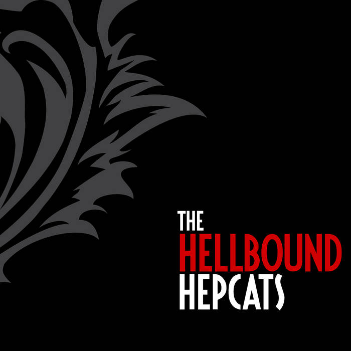Hellbound Hepcats | Hellbound Hepcats | Alex Brown & The Hepcats