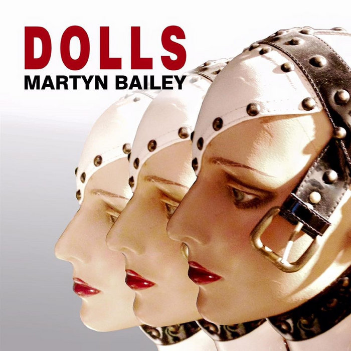Dolls Martyn Bailey