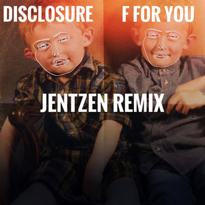 Disclosure - F For You (Jentzen Music) cover