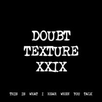 DOUBT TEXTURE XXIX [TF01005] cover art