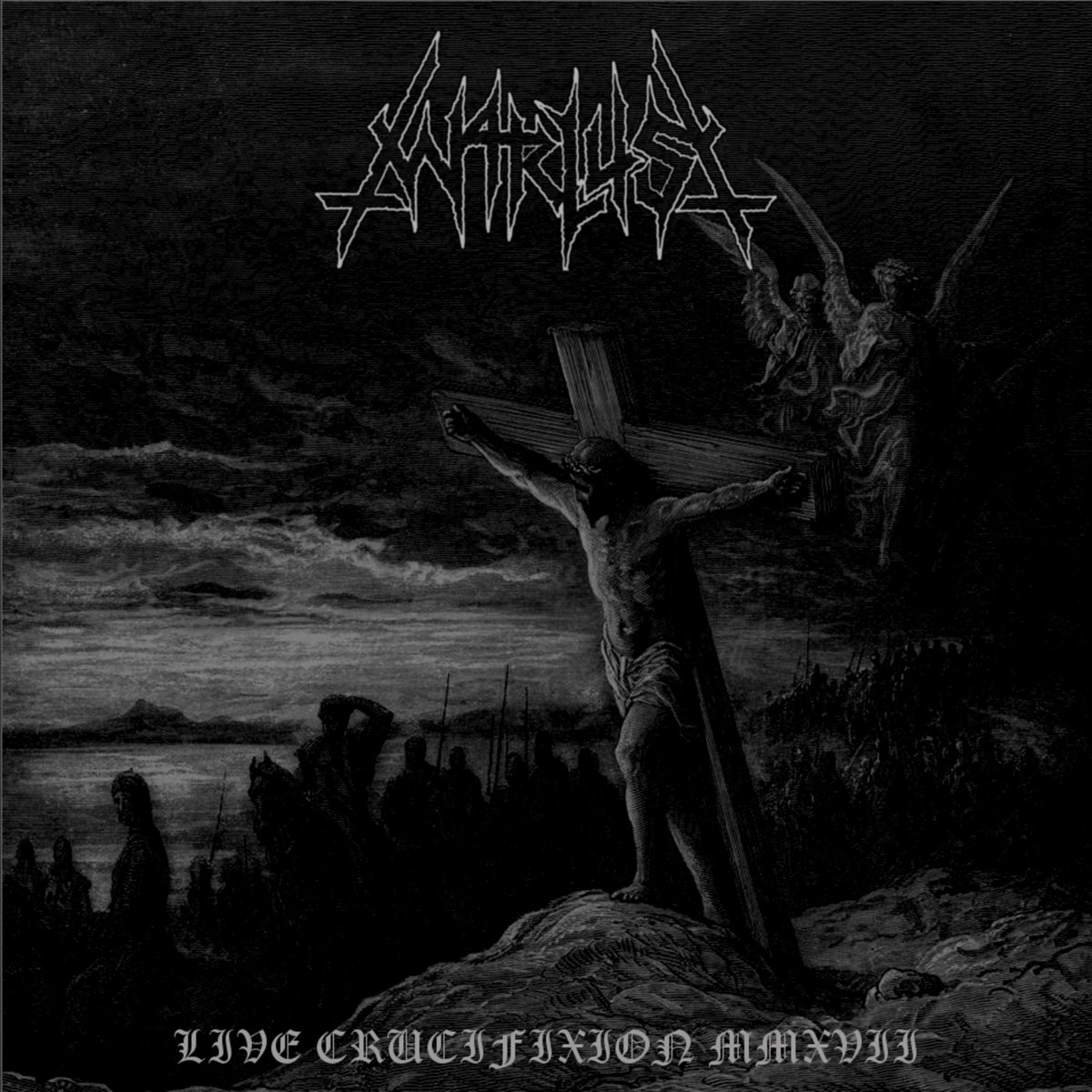 Live Crucifixion MMXVII | Warlust