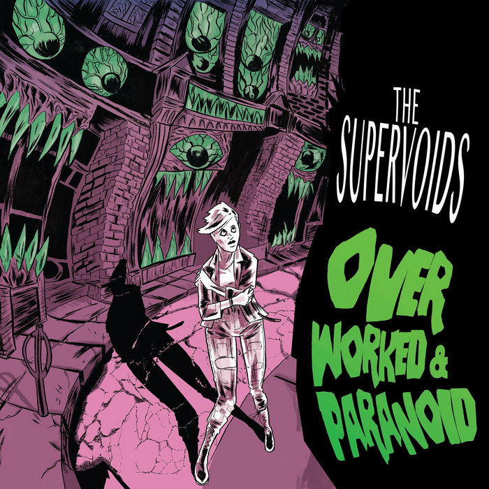Over Worked & Paranoid [EP] | The Supervoids