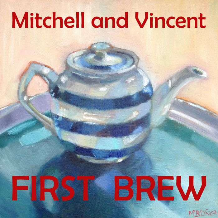 First Brew | Mitchell and Vincent